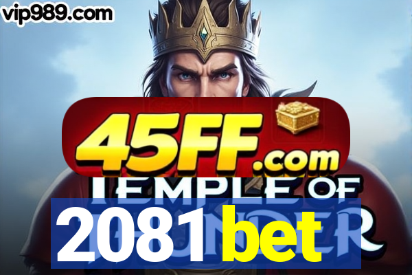 2081 bet